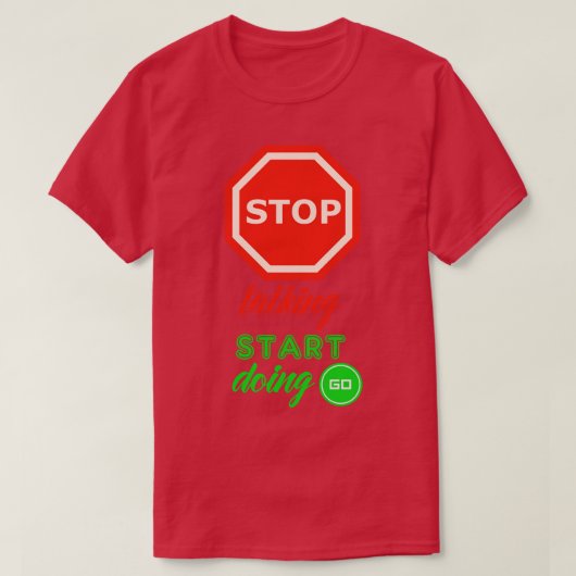 Stopp Talking Start Doing T-Shirt (Design vorne)