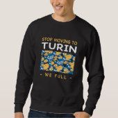 Stopp Umzug nach Turin Wir vollen Verkehr Italien Sweatshirt (Vorderseite)