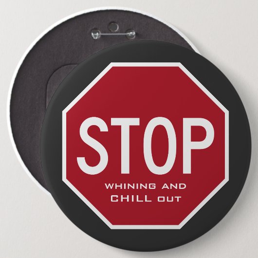 STOPP Whining And CHILL Out Button (Vorne & Hinten)