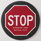 STOPP Whining And CHILL Out Button (Vorderseite)