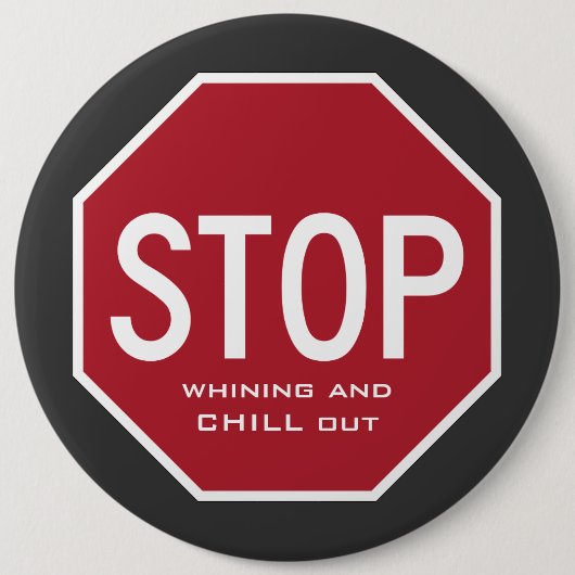 STOPP Whining And CHILL Out Button (Vorderseite)