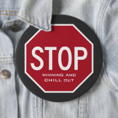 STOPP Whining And CHILL Out Button (Beispiel)
