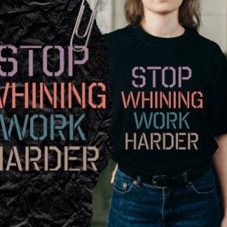 Stopp Whining Shirt