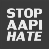 Stoppen des AAPI Hasses, Schwarz-weißer Aufkleber (Vorderseite)