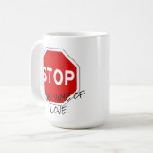 Stoppen im Namen der Liebe Anpassbare Kaffee-Tasse Kaffeetasse (Vorderseite Links)