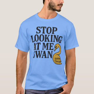 STOPPEN, MICH SCHWANZ ANZUSEHEN T-Shirt