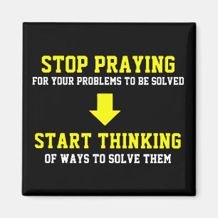 Stoppen Sie, Anfangsdas denken zu beten Magnet