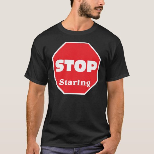Stoppen Sie anzustarren T-Shirt (Vorderseite)