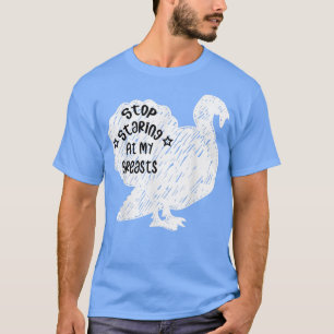 Stoppen Sie auf meiner Brust Funny Erntedank Turk T-Shirt