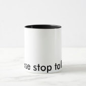 Stoppen Sie bitte, Tasse zu sprechen (Zentrum)