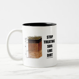 Stoppen Sie, Boden wie Schmutz (Boden-Horizonte) Zweifarbige Tasse