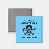 Stoppen Sie Chemtrails - Spray mich nicht an! Magnet (Vorderseite/Rückseite)