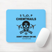 Stoppen Sie Chemtrails - Spray mich nicht an! Mousepad (Mit Mouse)