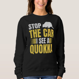 Stoppen Sie das Auto Ich sehe ein Quokka-Design fü Sweatshirt