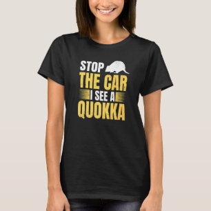 Stoppen Sie das Auto Ich sehe ein Quokka-Design fü T-Shirt