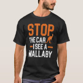 Stoppen Sie das Auto Ich sehe eine Wallaby Kangaro T-Shirt (Vorderseite)