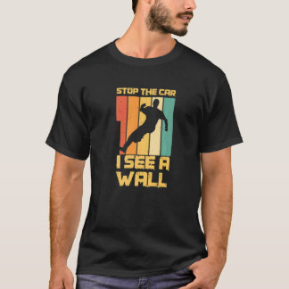 Stoppen Sie das Auto, ich sehe eine Wand für einen T-Shirt