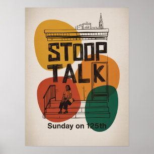 Stoppen Sie das Gespräch auf der 125th in Harlem Poster