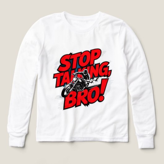 Stoppen Sie das Gespräch Bro - Bold Attitude T - S (Design Vorderseite)