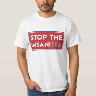Stoppen Sie das InsaniTea T-Shirt