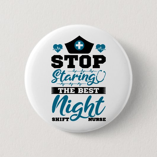 Stoppen Sie den Start der besten Night Shift Nurse Button (Vorderseite)
