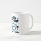 Stoppen Sie den Start der besten Night Shift Nurse Kaffeetasse (VorderseiteRechts)