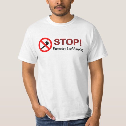 STOPPEN Sie den übermäßigen Blatt-Schlag T-Shirt (Vorderseite)