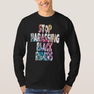 Stoppen Sie die Belästigung von Black Riders T-Shirt