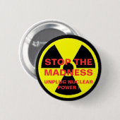 STOPPEN SIE DIE MADNESS UNPLUG NUKLEAREN POWER ! BUTTON (Vorne & Hinten)