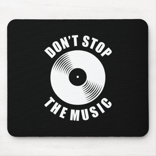 Stoppen Sie die Musik nicht Mousepad (Vorne)