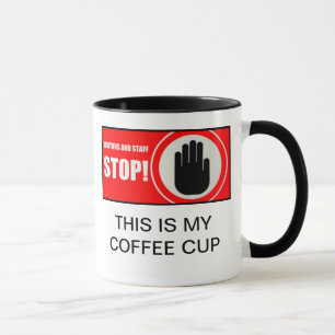 STOPPEN SIE DIESES IST MEINE KAFFEETASSE