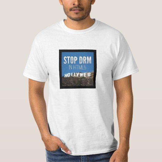 Stoppen Sie DRM in HTML5 T-Shirt (Vorderseite)