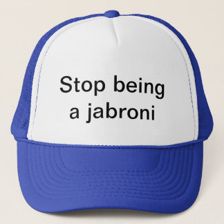 stoppen Sie, ein jabroni zu sein Truckerkappe