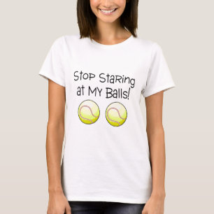 Stoppen Sie, entlang meiner Bälle (Tennisbälle) T-Shirt