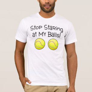 Stoppen Sie, entlang meiner Bälle (Tennisbälle) T-Shirt