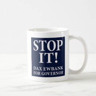 STOPPEN SIE ES! Dax Ewbank für Kaffeetasse