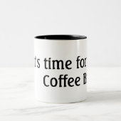 STOPPEN Sie, es ist Zeit für eine Kaffeepause! Zweifarbige Tasse (Mittel)