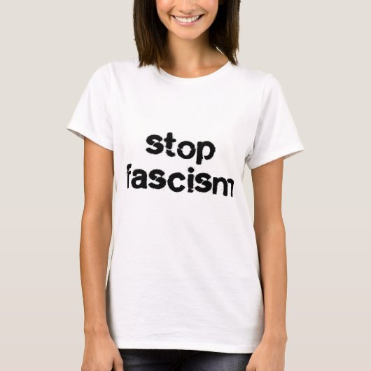 Stoppen Sie Faschismus T-Shirt (Vorderseite)