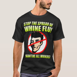 STOPPEN SIE GEJAMMER-GRIPPE T-Shirt