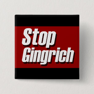 Stoppen Sie Gingrich politische Kampagnen-Button Button