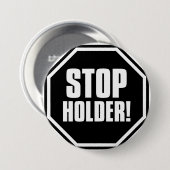 Stoppen Sie Halter! Button (Vorne & Hinten)