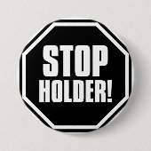 Stoppen Sie Halter! Button (Vorderseite)