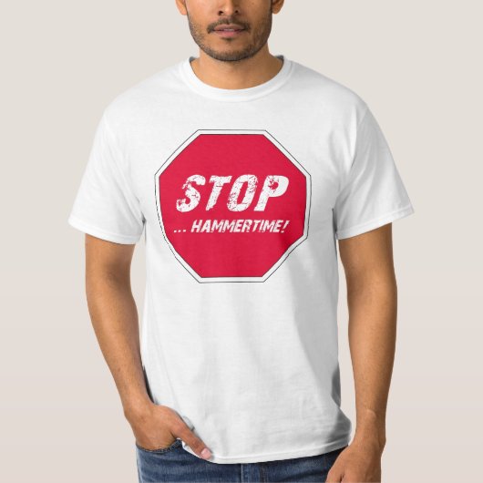 Stoppen Sie, Hammer-Zeit! T-Shirt (Vorderseite)