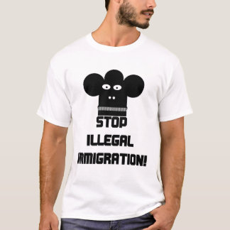 Stoppen Sie illegale Einwanderung! T-Shirt