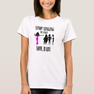 Stoppen Sie, mein Teil-T-Shirt (Frauen) zu singen T-Shirt