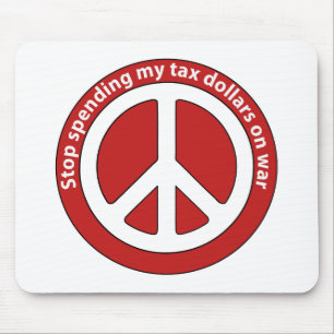Stoppen Sie, meine Steuergelder für Krieg auszugeb Mousepad
