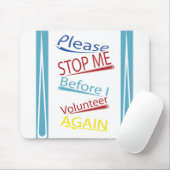 Stoppen Sie mich bitte, bevor ich mich wieder Mousepad (Mit Mouse)