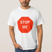Stoppen Sie mich (Halt vor) kundengerechtes Shirt (Vorderseite)