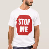 Stoppen Sie mich T-Shirt (Vorderseite)