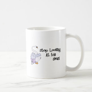 Stoppen Sie, mich zu betrachten Schwan Kaffeetasse
